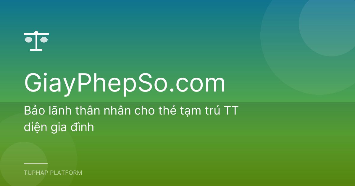 Bảo lãnh thân nhân cho thẻ tạm trú TT diện gia đình