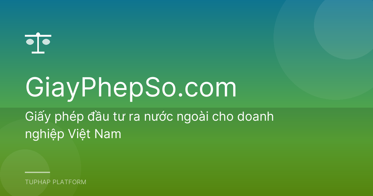 Giấy phép đầu tư ra nước ngoài cho doanh nghiệp Việt Nam