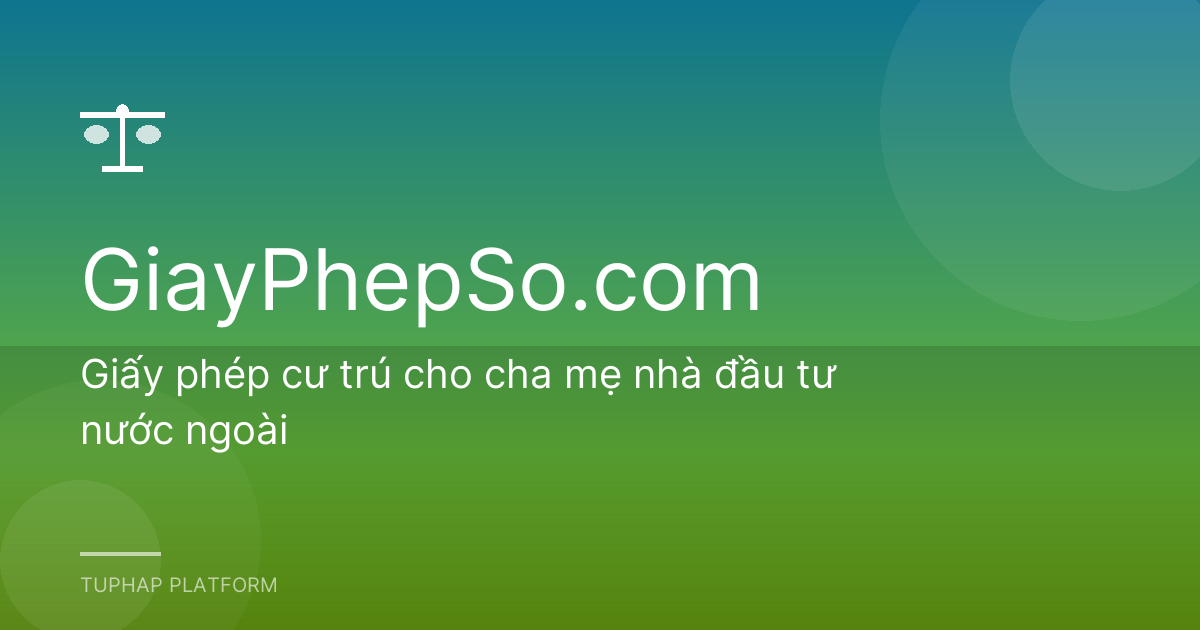 Giấy phép cư trú cho cha mẹ nhà đầu tư nước ngoài