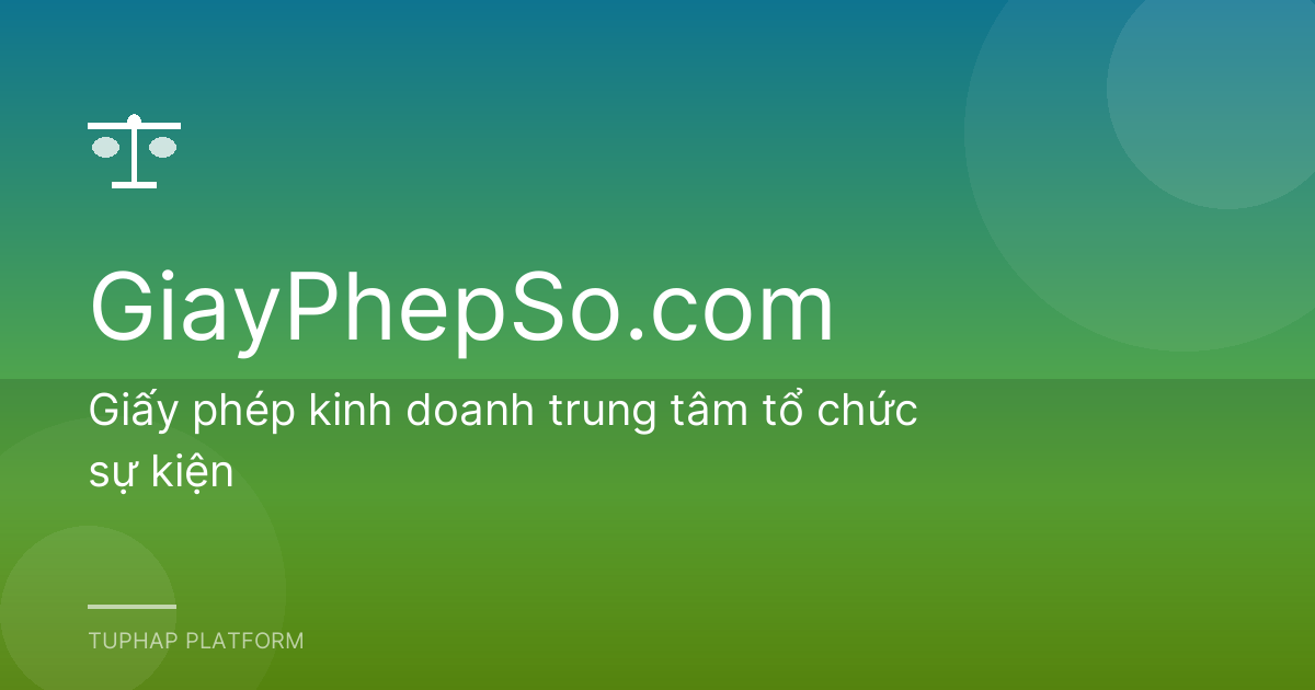 Giấy phép kinh doanh trung tâm tổ chức sự kiện