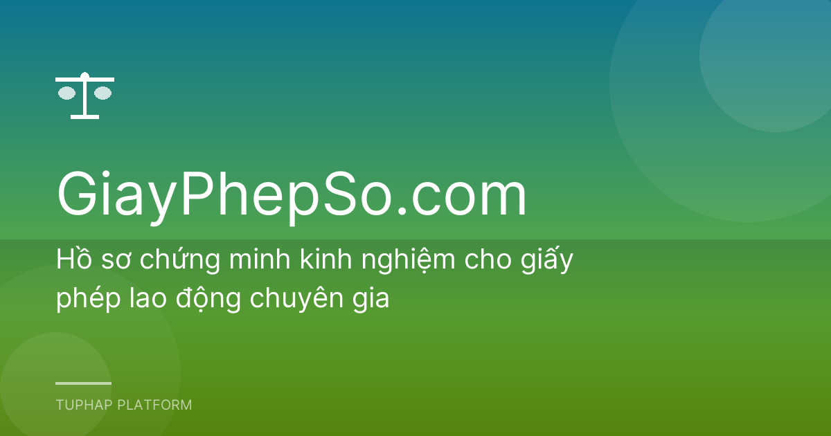 Hồ sơ chứng minh kinh nghiệm cho giấy phép lao động chuyên gia