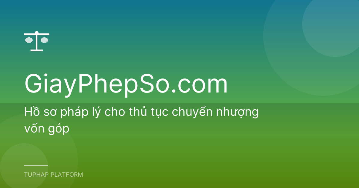 Hồ sơ pháp lý cho thủ tục chuyển nhượng vốn góp