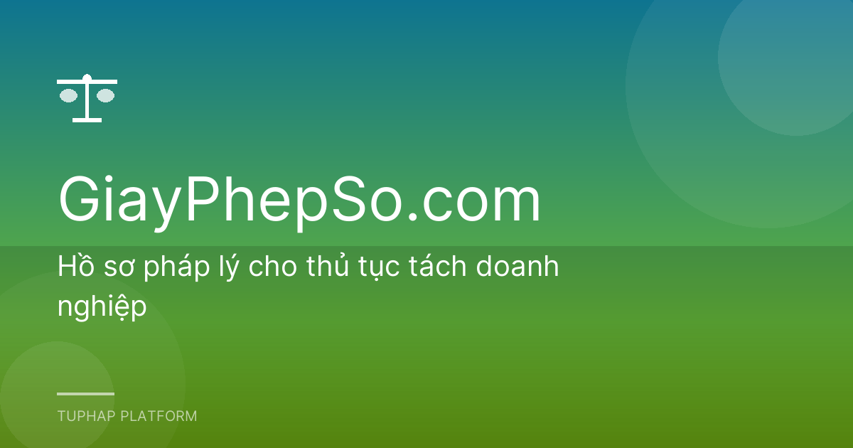 Hồ sơ pháp lý cho thủ tục tách doanh nghiệp